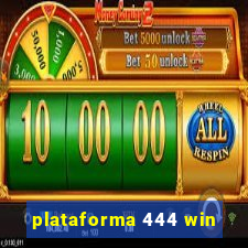 plataforma 444 win